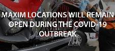 Maxim Locations Will Remain Open During the Covid-19 Outbreak