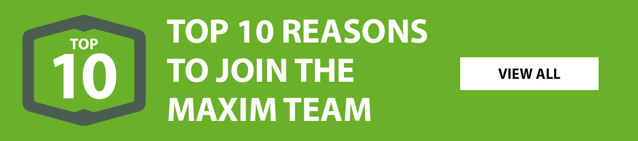 top 10 reasons to join the maxim team