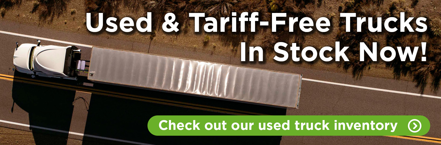 used & tariff-free trucks in stock now